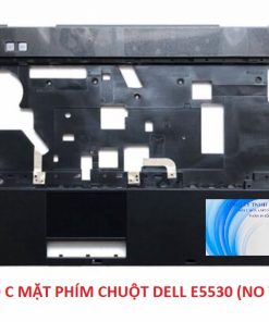 Thay vỏ laptop Dell Latitude E5530 - VỎ C MẶT PHÍM CHUỘT DELL E5530 (NO TOUCHPAD)