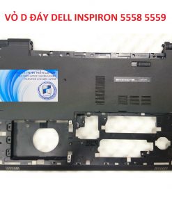 Thay vỏ laptop Dell Inspiron 15-5000 5551 5555 5558 5559, Vostro 15-3000 3558 3559 - VỎ D ĐÁY DELL INSPIRON 5558 5559