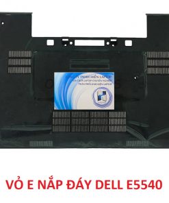 Thay vỏ laptop Dell Latitude E5540 - VỎ E NẮP ĐÁY DELL E5540